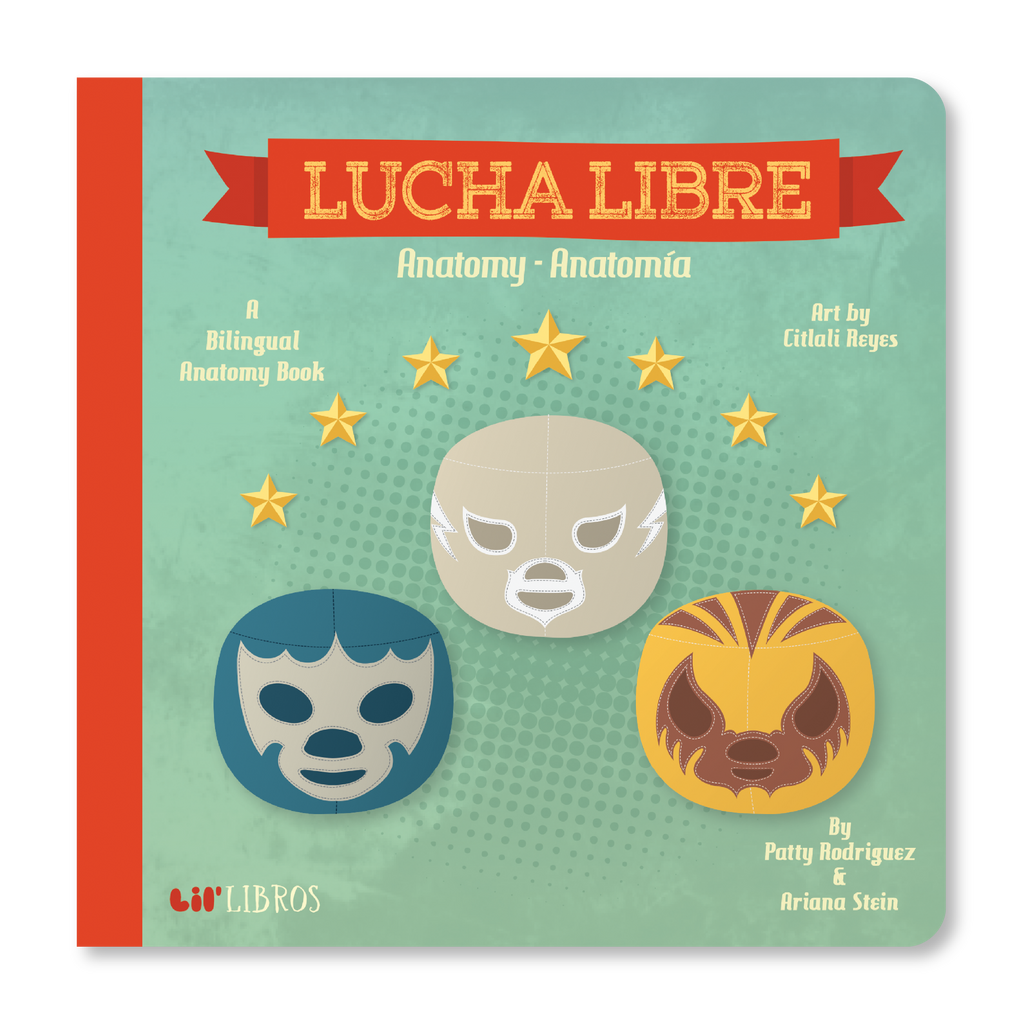 Lucha Libre: Anatomy / Anatomía (Bilingual English and Spanish)
