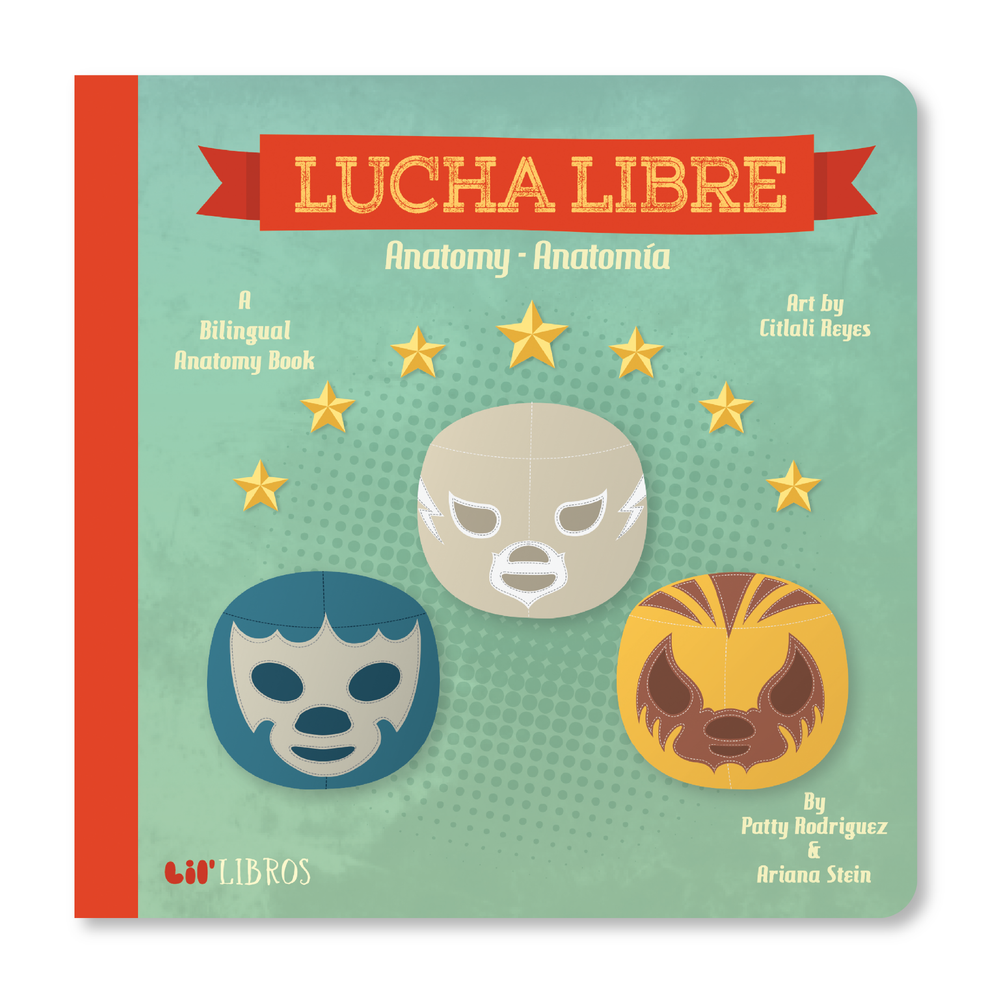 Lucha Libre: Anatomy / Anatomía (Bilingual English and Spanish)